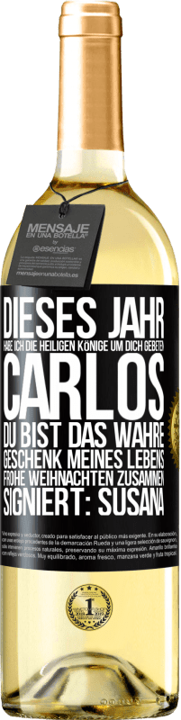 «Dieses Jahr habe ich die heiligen Könige um dich gebeten, Carlos, du bist das wahre Geschenk meines Lebens. Frohe Weihnachten zu» WHITE Ausgabe