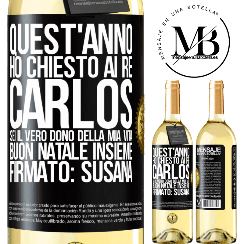 29,95 € Spedizione Gratuita | Vino bianco Edizione WHITE Quest'anno ho chiesto ai re. Carlos, sei il vero dono della mia vita. Buon Natale insieme. Firmato: Susana Etichetta Nera. Etichetta personalizzabile Vino giovane Raccogliere 2024 Verdejo