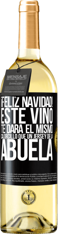 29,95 € | Vino Blanco Edición WHITE Feliz navidad! Este vino te dará el mismo calorcillo que un jersey de la abuela Etiqueta Negra. Etiqueta personalizable Vino joven Cosecha 2025 Verdejo