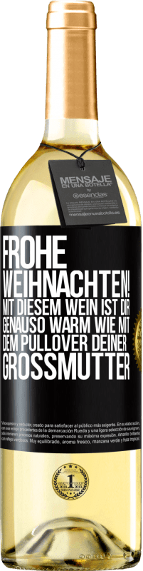 29,95 € | Weißwein WHITE Ausgabe Frohe Weihnachten! Mit diesem Wein ist dir genauso warm wie mit dem Pullover deiner Großmutter Schwarzes Etikett. Anpassbares Etikett Junger Wein Ernte 2025 Verdejo
