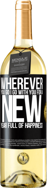 29,95 € | 白ワイン WHITEエディション どこへ行っても、私はあなたと一緒に行きます。幸せに満ちた新年を！ ブラックラベル. カスタマイズ可能なラベル 若いワイン 収穫 2023 Verdejo