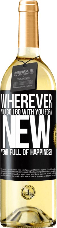 29,95 € Free Shipping | White Wine WHITE Edition Wherever you go, I go with you. For a new year full of happiness! Black Label. Customizable label Young wine Harvest 2025 Verdejo