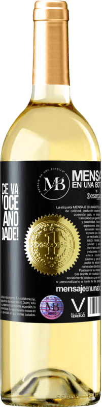 «Onde quer que você vá, eu vou com você. Por um novo ano cheio de felicidade!» Edição WHITE