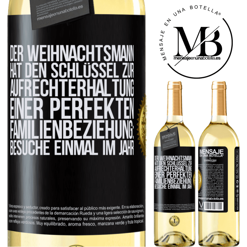 29,95 € Kostenloser Versand | Weißwein WHITE Ausgabe Der Weihnachtsmann hat den Schlüssel zur Aufrechterhaltung einer perfekten Familienbeziehung: Besuche einmal im Jahr Schwarzes Etikett. Anpassbares Etikett Junger Wein Ernte 2024 Verdejo