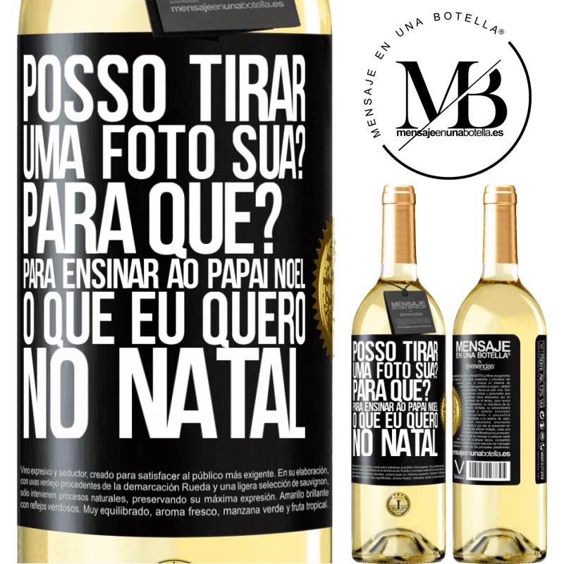 29,95 € Envio grátis | Vinho branco Edição WHITE Posso tirar uma foto sua? Para que? Para ensinar ao Papai Noel o que eu quero no Natal Etiqueta Preta. Etiqueta personalizável Vinho jovem Colheita 2023 Verdejo