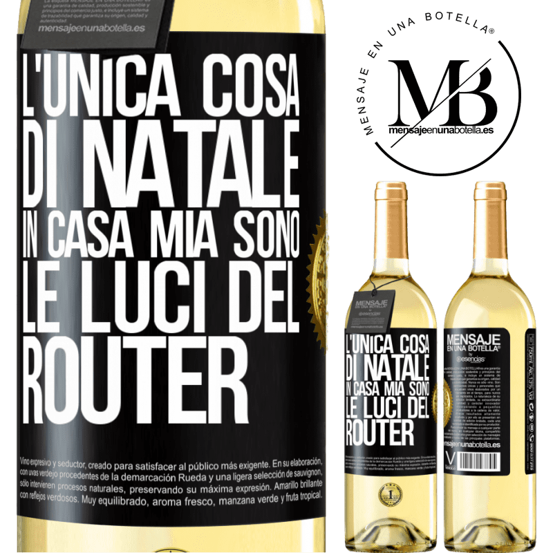 29,95 € Spedizione Gratuita | Vino bianco Edizione WHITE L'unica cosa di Natale in casa mia sono le luci del router Etichetta Nera. Etichetta personalizzabile Vino giovane Raccogliere 2023 Verdejo