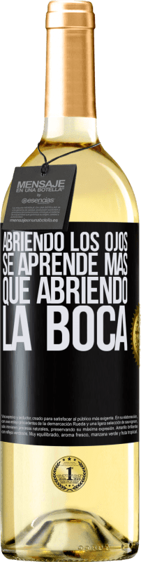 29,95 € | Vino Blanco Edición WHITE Abriendo los ojos se aprende más que abriendo la boca Etiqueta Negra. Etiqueta personalizable Vino joven Cosecha 2025 Verdejo