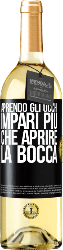 Spedizione Gratuita | Vino bianco Edizione WHITE Aprendo gli occhi impari più che aprire la bocca Etichetta Nera. Etichetta personalizzabile Vino giovane Raccogliere 2023 Verdejo