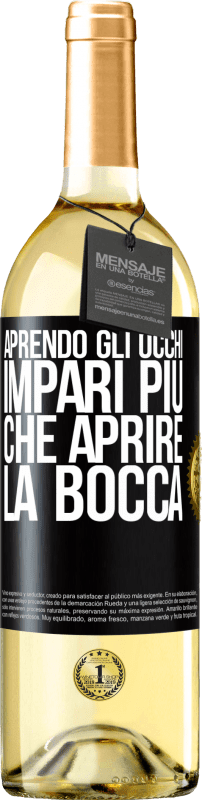 29,95 € Spedizione Gratuita | Vino bianco Edizione WHITE Aprendo gli occhi impari più che aprire la bocca Etichetta Nera. Etichetta personalizzabile Vino giovane Raccogliere 2025 Verdejo