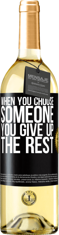 29,95 € | White Wine WHITE Edition When you choose someone you give up the rest Black Label. Customizable label Young wine Harvest 2023 Verdejo