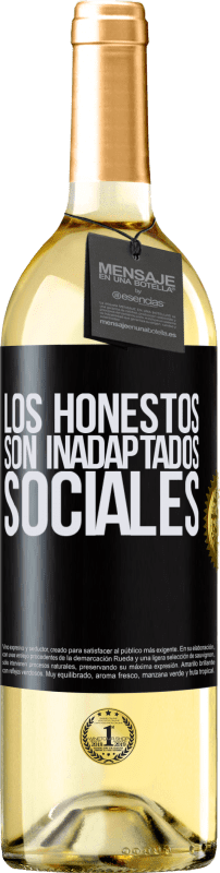 «Los honestos son inadaptados sociales» Edición WHITE