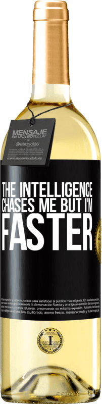 29,95 € Free Shipping | White Wine WHITE Edition The intelligence chases me but I'm faster Black Label. Customizable label Young wine Harvest 2024 Verdejo