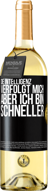 29,95 € | Weißwein WHITE Ausgabe Die Intelligenz verfolgt mich, aber ich bin schneller Schwarzes Etikett. Anpassbares Etikett Junger Wein Ernte 2024 Verdejo