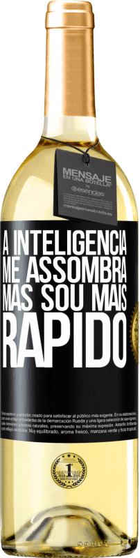 29,95 € | Vinho branco Edição WHITE A inteligência me assombra, mas sou mais rápido Etiqueta Preta. Etiqueta personalizável Vinho jovem Colheita 2023 Verdejo