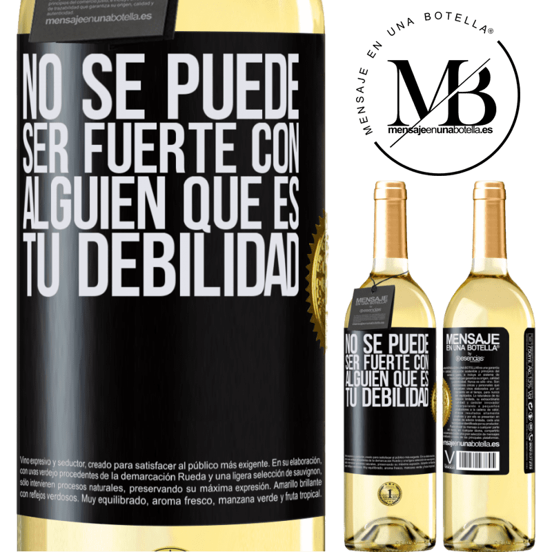 29,95 € Envío gratis | Vino Blanco Edición WHITE No se puede ser fuerte con alguien que es tu debilidad Etiqueta Negra. Etiqueta personalizable Vino joven Cosecha 2024 Verdejo