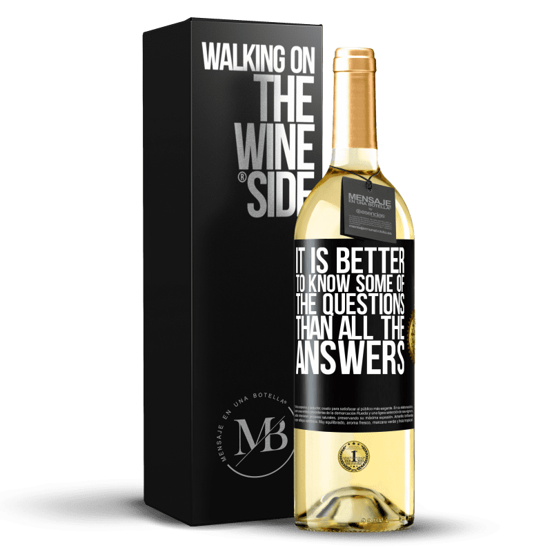 29,95 € Free Shipping | White Wine WHITE Edition It is better to know some of the questions than all the answers Black Label. Customizable label Young wine Harvest 2024 Verdejo