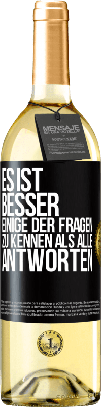 29,95 € | Weißwein WHITE Ausgabe Es ist besser, einige der Fragen zu kennen als alle Antworten Schwarzes Etikett. Anpassbares Etikett Junger Wein Ernte 2024 Verdejo