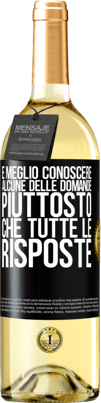 29,95 € | Vino bianco Edizione WHITE È meglio conoscere alcune delle domande piuttosto che tutte le risposte Etichetta Nera. Etichetta personalizzabile Vino giovane Raccogliere 2024 Verdejo