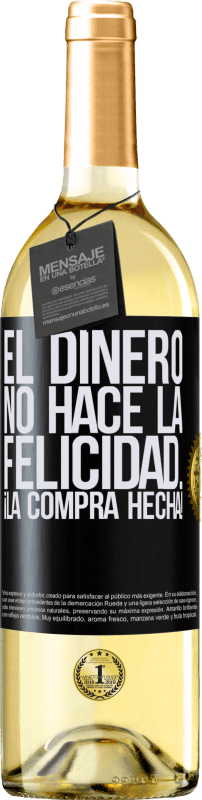 29,95 € | Vino Blanco Edición WHITE El dinero no hace la felicidad... ¡la compra hecha! Etiqueta Negra. Etiqueta personalizable Vino joven Cosecha 2024 Verdejo