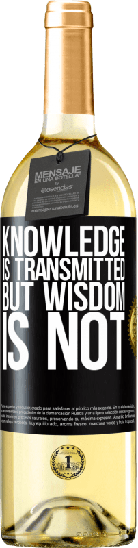 «知識は伝達されますが、知恵は伝達されません» WHITEエディション
