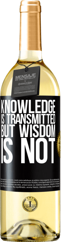 29,95 € | White Wine WHITE Edition Knowledge is transmitted, but wisdom is not Black Label. Customizable label Young wine Harvest 2024 Verdejo