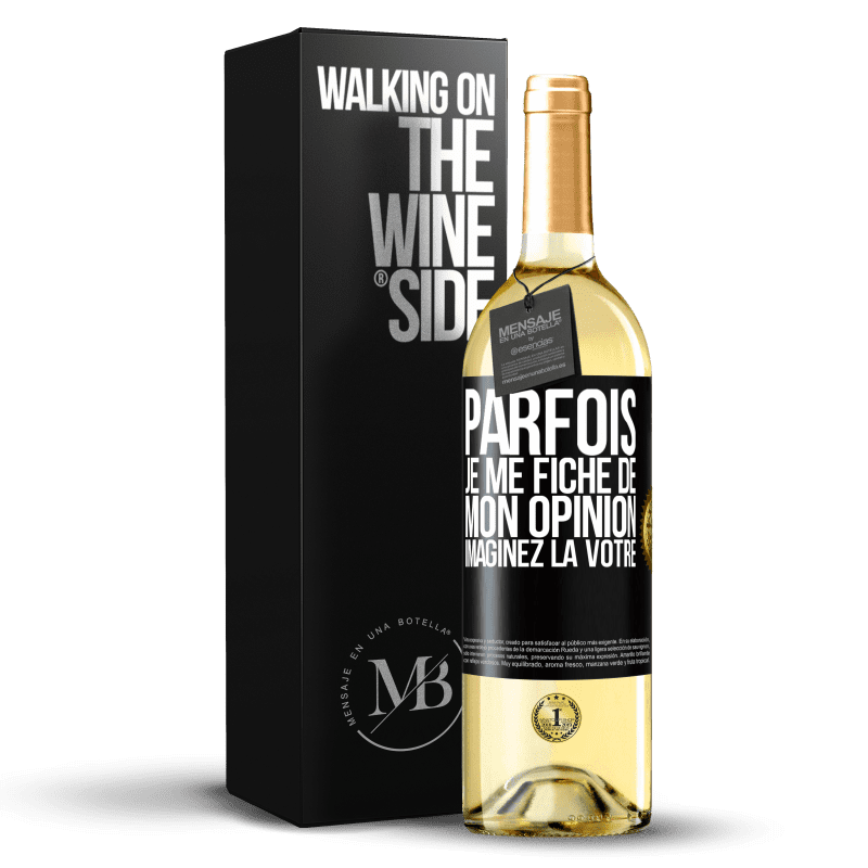 29,95 € Envoi gratuit | Vin blanc Édition WHITE Parfois je me fiche de mon opinion. Imaginez la vôtre Étiquette Noire. Étiquette personnalisable Vin jeune Récolte 2024 Verdejo