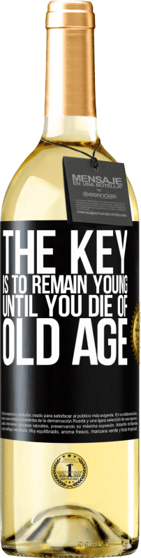 29,95 € Free Shipping | White Wine WHITE Edition The key is to remain young until you die of old age Black Label. Customizable label Young wine Harvest 2024 Verdejo