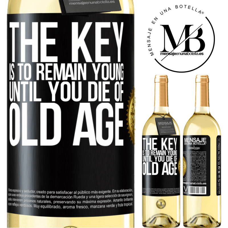29,95 € Free Shipping | White Wine WHITE Edition The key is to remain young until you die of old age Black Label. Customizable label Young wine Harvest 2022 Verdejo