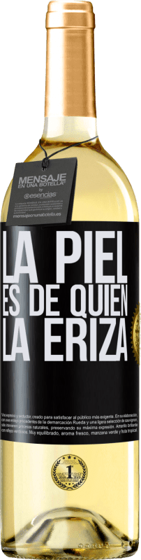 29,95 € | Vino Blanco Edición WHITE La piel es de quien la eriza Etiqueta Negra. Etiqueta personalizable Vino joven Cosecha 2025 Verdejo