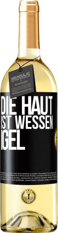 «Die Haut ist wessen Igel» WHITE Ausgabe