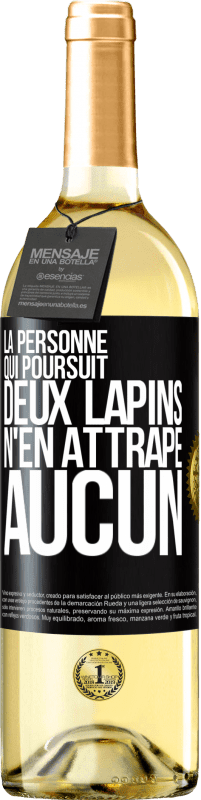 29,95 € | Vin blanc Édition WHITE La personne qui poursuit deux lapins n'en attrape aucun Étiquette Noire. Étiquette personnalisable Vin jeune Récolte 2024 Verdejo