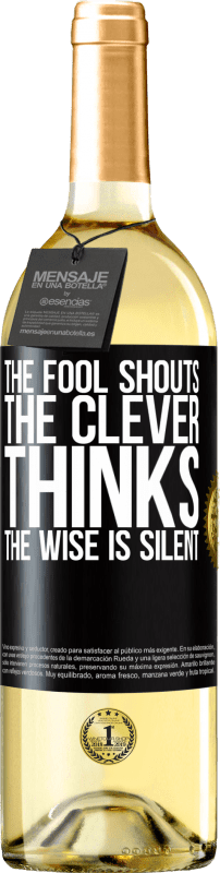 29,95 € | White Wine WHITE Edition The fool shouts, the clever thinks, the wise is silent Black Label. Customizable label Young wine Harvest 2023 Verdejo