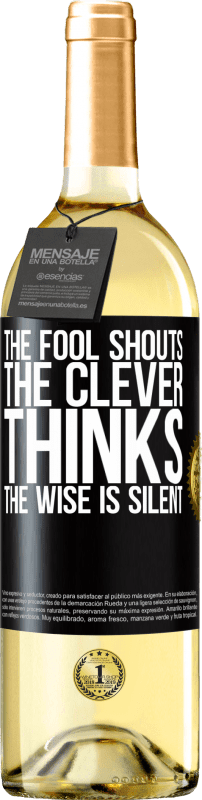 29,95 € | White Wine WHITE Edition The fool shouts, the clever thinks, the wise is silent Black Label. Customizable label Young wine Harvest 2024 Verdejo