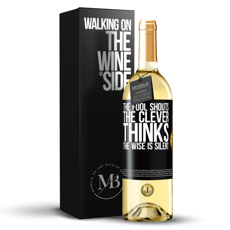 29,95 € Free Shipping | White Wine WHITE Edition The fool shouts, the clever thinks, the wise is silent Black Label. Customizable label Young wine Harvest 2023 Verdejo