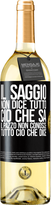 29,95 € Spedizione Gratuita | Vino bianco Edizione WHITE Il saggio non dice tutto ciò che sa, il pazzo non conosce tutto ciò che dice Etichetta Nera. Etichetta personalizzabile Vino giovane Raccogliere 2025 Verdejo