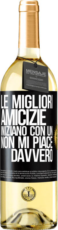 29,95 € Spedizione Gratuita | Vino bianco Edizione WHITE Le migliori amicizie iniziano con un Non mi piace davvero Etichetta Nera. Etichetta personalizzabile Vino giovane Raccogliere 2025 Verdejo