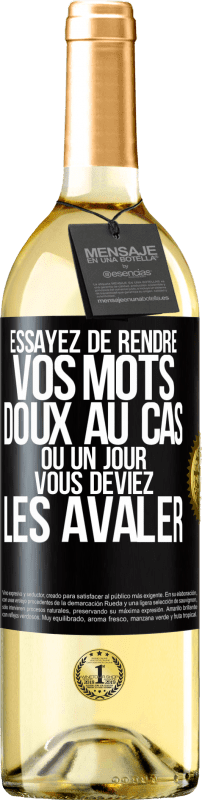 29,95 € Envoi gratuit | Vin blanc Édition WHITE Essayez de rendre vos mots doux au cas où un jour vous deviez les avaler Étiquette Noire. Étiquette personnalisable Vin jeune Récolte 2025 Verdejo