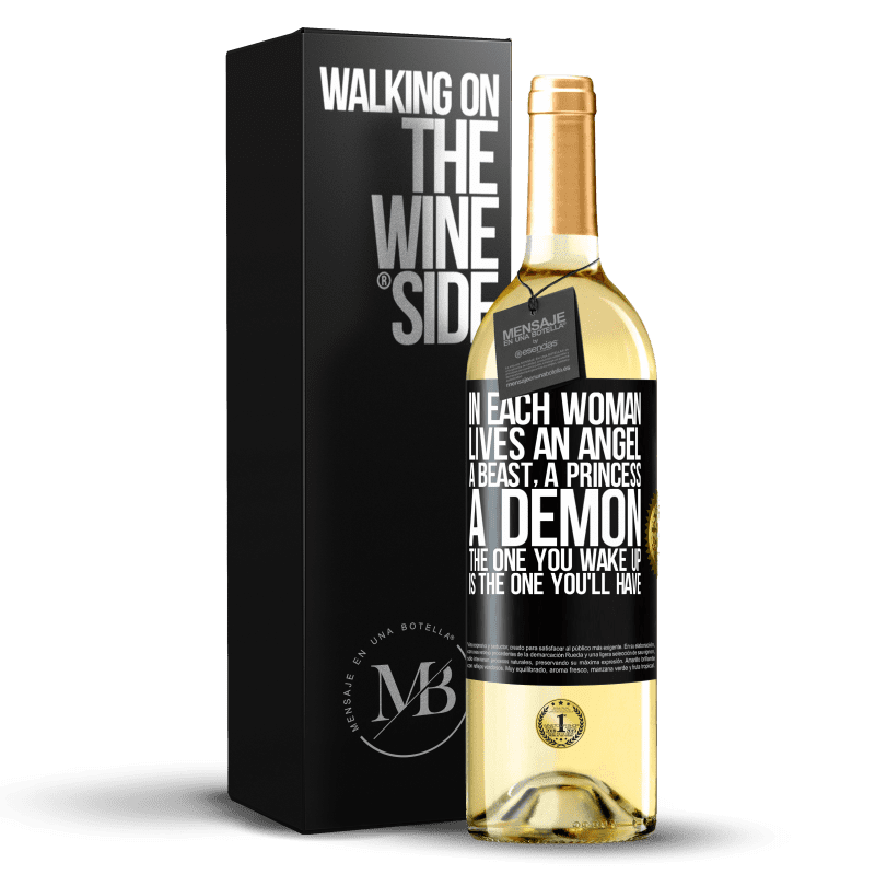 29,95 € Free Shipping | White Wine WHITE Edition In each woman lives an angel, a beast, a princess, a demon. The one you wake up is the one you'll have Black Label. Customizable label Young wine Harvest 2023 Verdejo