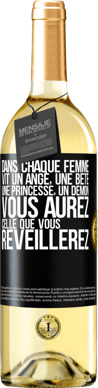 29,95 € | Vin blanc Édition WHITE Dans chaque femme vit un ange, une bête ,une princesse, un démon. Vous aurez celle que vous réveillerez. Étiquette Noire. Étiquette personnalisable Vin jeune Récolte 2025 Verdejo