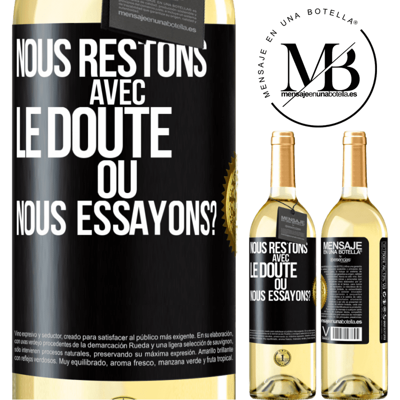 29,95 € Envoi gratuit | Vin blanc Édition WHITE Nous restons avec le doute ou nous essayons? Étiquette Noire. Étiquette personnalisable Vin jeune Récolte 2024 Verdejo