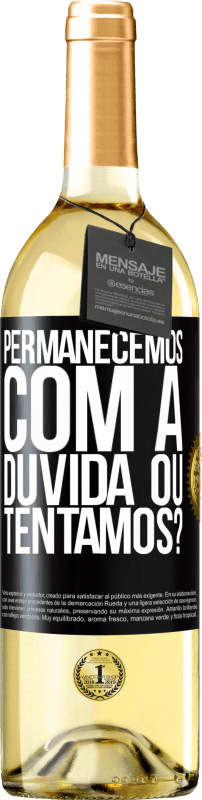 29,95 € | Vinho branco Edição WHITE Permanecemos com a dúvida ou tentamos? Etiqueta Preta. Etiqueta personalizável Vinho jovem Colheita 2025 Verdejo