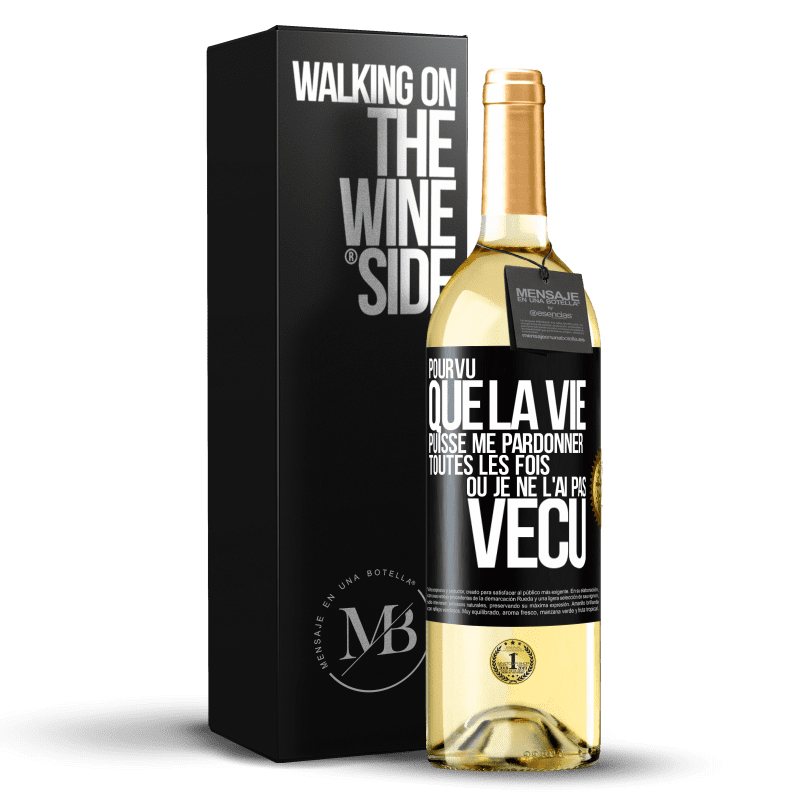 29,95 € Envoi gratuit | Vin blanc Édition WHITE Pourvu que la vie puisse me pardonner toutes les fois où je ne l'ai pas vécu Étiquette Noire. Étiquette personnalisable Vin jeune Récolte 2024 Verdejo