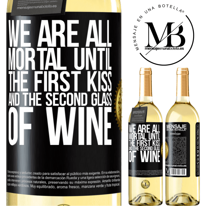 29,95 € Free Shipping | White Wine WHITE Edition We are all mortal until the first kiss and the second glass of wine Black Label. Customizable label Young wine Harvest 2024 Verdejo