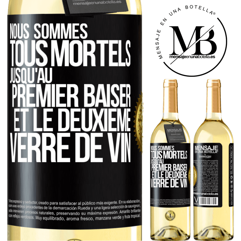 29,95 € Envoi gratuit | Vin blanc Édition WHITE Nous sommes tous mortels jusqu'au premier baiser et le deuxième verre de vin Étiquette Noire. Étiquette personnalisable Vin jeune Récolte 2024 Verdejo