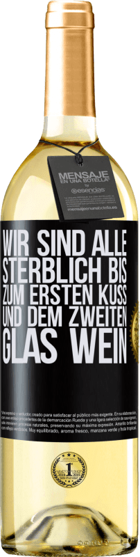 29,95 € | Weißwein WHITE Ausgabe Wir sind alle sterblich bis zum ersten Kuss und dem zweiten Glas Wein Schwarzes Etikett. Anpassbares Etikett Junger Wein Ernte 2024 Verdejo