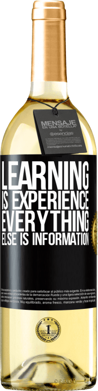 «Learning is experience. Everything else is information» WHITE Edition