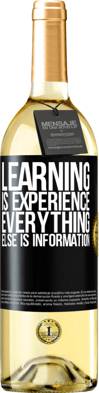 29,95 € | White Wine WHITE Edition Learning is experience. Everything else is information Black Label. Customizable label Young wine Harvest 2024 Verdejo