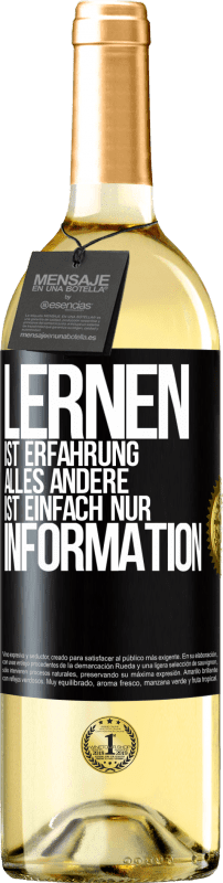 29,95 € | Weißwein WHITE Ausgabe Lernen ist Erfahrung. Alles andere ist einfach nur Information Schwarzes Etikett. Anpassbares Etikett Junger Wein Ernte 2024 Verdejo