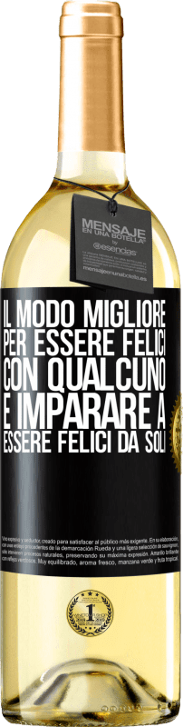 29,95 € | Vino bianco Edizione WHITE Il modo migliore per essere felici con qualcuno è imparare a essere felici da soli Etichetta Nera. Etichetta personalizzabile Vino giovane Raccogliere 2024 Verdejo