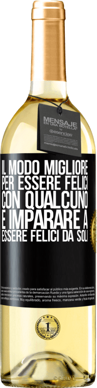 29,95 € Spedizione Gratuita | Vino bianco Edizione WHITE Il modo migliore per essere felici con qualcuno è imparare a essere felici da soli Etichetta Nera. Etichetta personalizzabile Vino giovane Raccogliere 2025 Verdejo